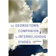 The Georgetown Companion to Interreligious Studies