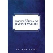 The Encyclopedia of Jewish Values