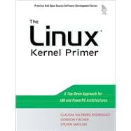 The Linux Kernel Primer A Top-Down Approach for x86 and PowerPC Architectures