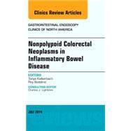 Nonpolypoid Colorectal Neoplasms in Inflammatory Bowel Disease: An Issue of Gastrointestinal Endoscopy Clinics