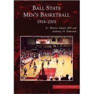 Ball State Men's Basketball 1918-2003