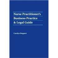 Nurse Practitioner's Business Practice & Legal Guide