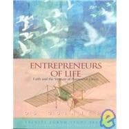 Entrepreneurs of Life : Faith and the Venture of Purposeful Living