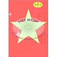 Lift Me Up/Calm Me Down