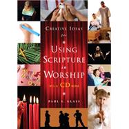 Creative Ideas for Using Scripture in Worship