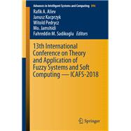 13th International Conference on Theory and Application of Fuzzy Systems and Soft Computing — Icafs 2018