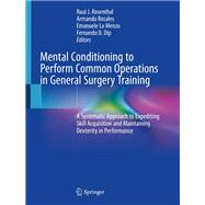 Mental Conditioning to Perform Common Operations in General Surgery Training