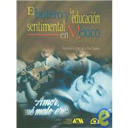 El Bolero y la educacion sentimental en Mexico/ The Bolero and the Emotional Education in Mexico