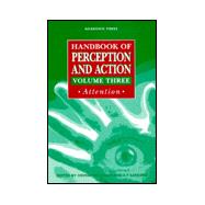 Handbook of Perception and Action Vol. 3 : Attention
