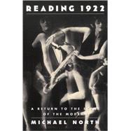 Reading 1922 A Return to the Scene of the Modern