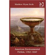 American Environmental Fiction, 1782û1847