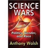 Science Wars: Politics, Gender, and Race