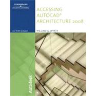Accessing AutoCAD Architecture 2008 (Book with CD- ROM)