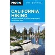 Moon California Hiking The Complete Guide to 1,000 of the Best Hikes in the Golden State