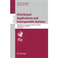 Distributed Applications and Interoperable Systems : 9th IFIP WG 6. 1 International Conference, DAIS 2009, Lisbon, Portugal, June 9-12, 2009, Proceedings