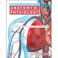 Workbook for use with Anatomy & Physiology: Foundations for the Health Professions
