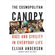 The Cosmopolitan Canopy Race and Civility in Everyday Life