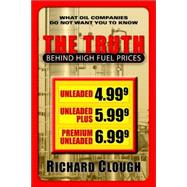 The Truth Behind High Fuel Prices