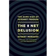 The Net Delusion