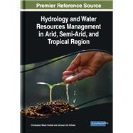 Hydrology and Water Resources Management in Arid, Semi-arid, and Tropical Regions