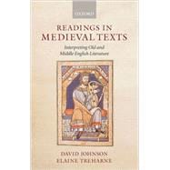Readings in Medieval Texts Interpreting Old and Middle English Literature