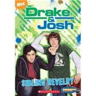 Teenick: Drake and Josh: Ch Bk #2: Sibling Revelry Chapter Book: Sibling Revelry