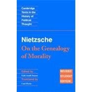 Nietzsche: 'On the Genealogy of Morality' and Other Writings Student Edition