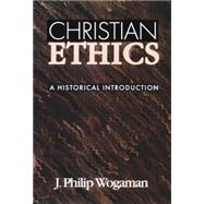 Christian Ethics: A Historical Introduction