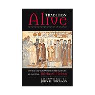 Tradition Alive On the Church and the Christian Life in Our Time