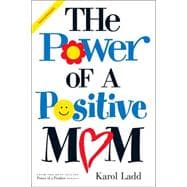 Power of a Positive Mom and the Power of a Positive Woman