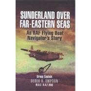 Sunderland over Far Eastern Seas