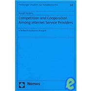 Competition and Cooperation Among Internet Service Providers : A Network Economic Analysis