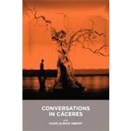 Conversations in Caceres/ Conversaciones en Caceres
