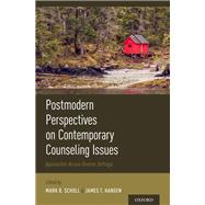 Postmodern Perspectives on Contemporary Counseling Issues