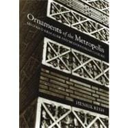 Ornaments of the Metropolis Siegfried Kracauer and Modern Urban Culture