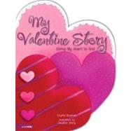 My Valentine Story : Giving My Heart to God