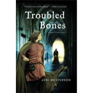 Troubled Bones A Medieval Noir