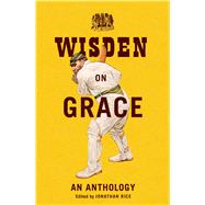 Wisden on Grace An Anthology