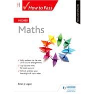 How to Pass Higher Maths, Second Edition