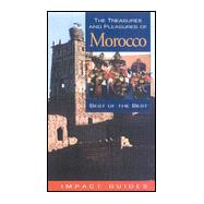 The Treasures and Pleasures of Morocco
