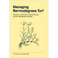 Managing Bermudagrass Turf Selection, Construction, Cultural Practices, and Pest Management Strategies