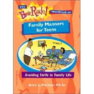 The How Rude! Handbook Of Family Manners For Teens