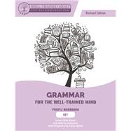Grammar for the Well-Trained Mind Purple Key, Revised Edition (Grammar for the Well-Trained Mind)