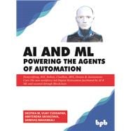 AI & ML - Powering the Agents of Automation