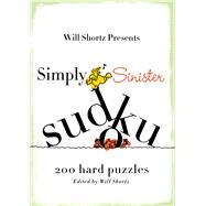 Will Shortz Presents Simply Sinister Sudoku 200 Hard Puzzles