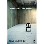 Torturing Terrorists: Exploring the limits of law, human rights and academic freedom