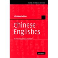 Chinese Englishes: A Sociolinguistic History