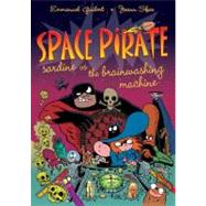 Space Pirate 2: Sardine Vs. the Brainwashing Machine