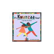 It's Kwanzaa Time!; A Lift-the-Flap Story
