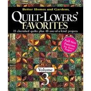 Quilt-Lovers' Favorites Vol. 3 : Cherished Quilts Plus 48 One-of-a-Kind Projects